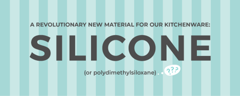 New Material For Our Kitchenware: Silicone