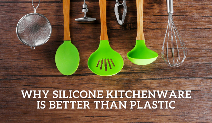 Why Silicone Cookware is Better than Plastic: Facts and Reasons To Start Using Silicone