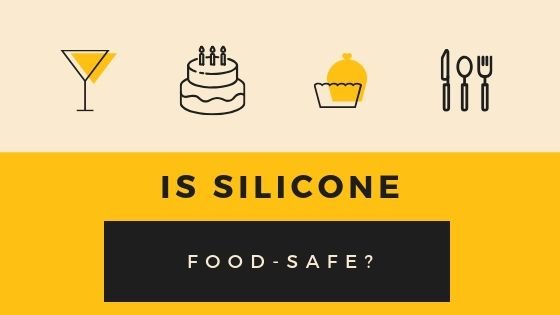 Food Safe Silicone: What you need to know before purchasing silicone